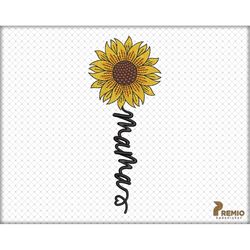 mama embroidery design, mama floral embroidery design, sunflower mama mom, mama machine embroidery designs files, 4 size