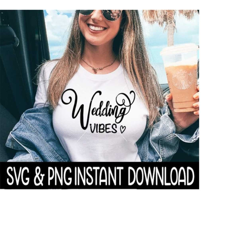 251020239238-wedding-vibes-svg-bridal-svg-files-instant-download-cricut-image-1.jpg