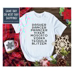 dasher dancer prancer vixen moscato vodka tequila blitzen shirt, personalized christmas gift, christmas party shirt, chr