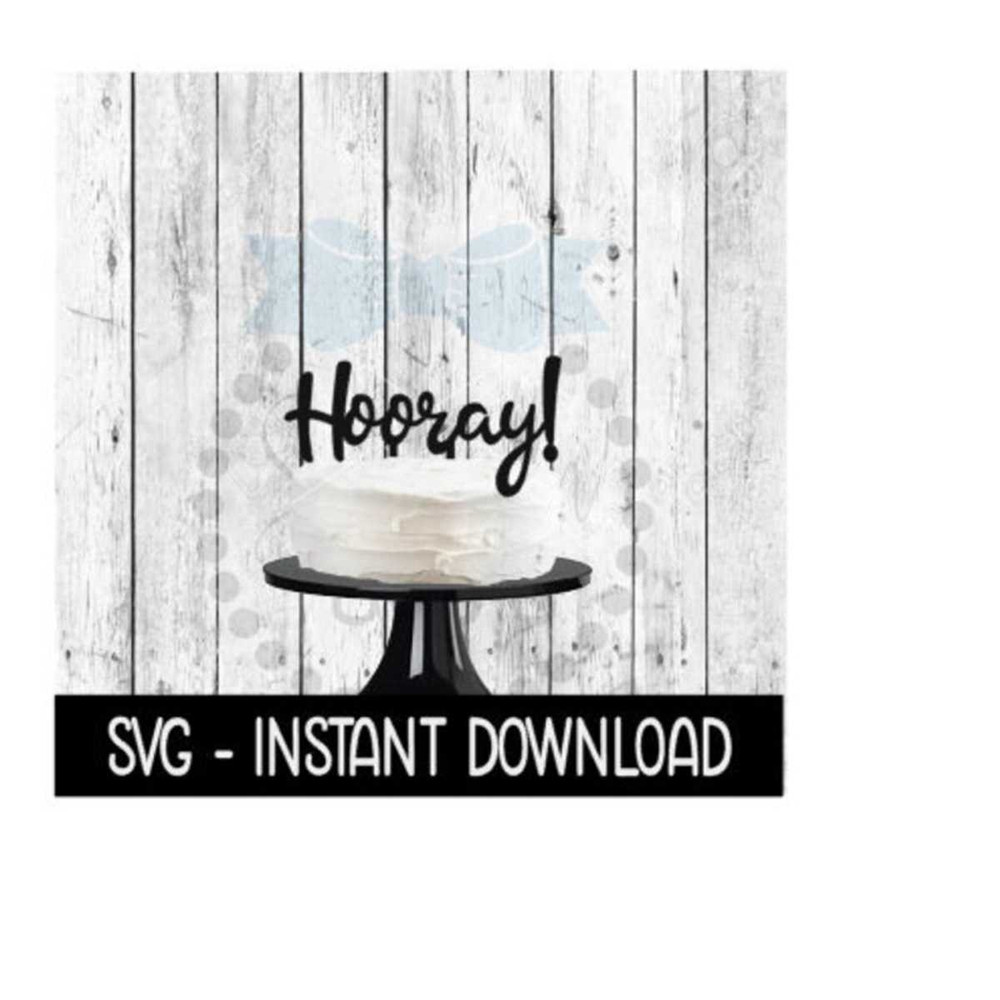 251020239449-cake-topper-svg-file-hooray-cake-topper-svg-instant-image-1.jpg