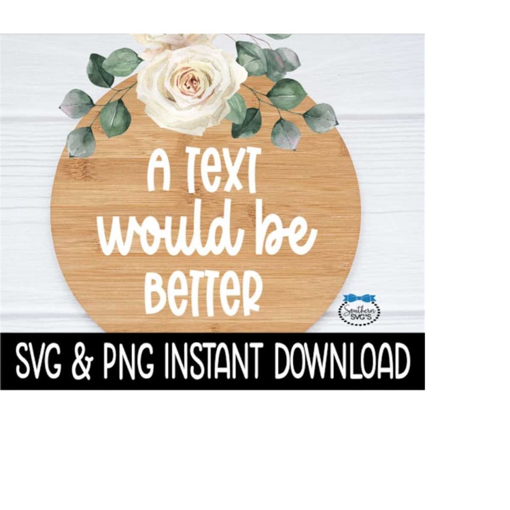 251020239713-a-text-would-be-better-svg-door-sign-png-farmhouse-door-sign-image-1.jpg