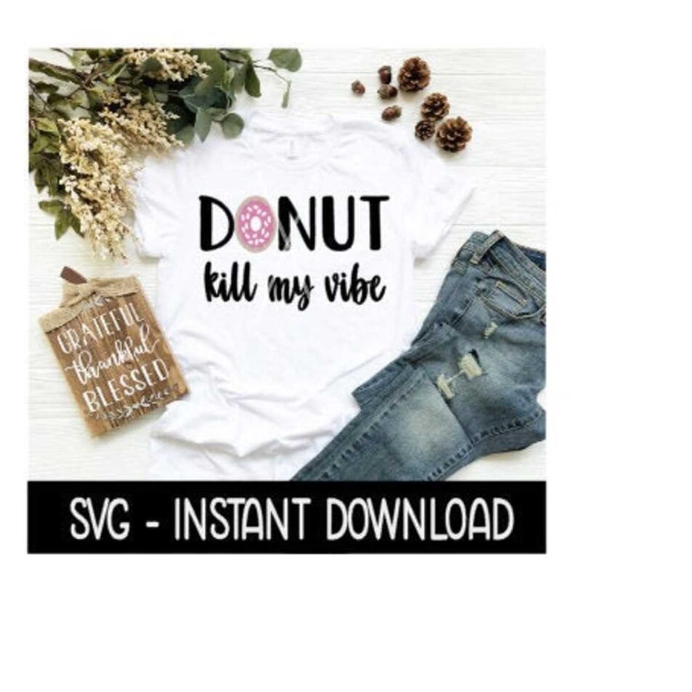 251020239120-donut-svg-donut-kill-my-vibe-svg-donut-with-sprinkles-svg-image-1.jpg