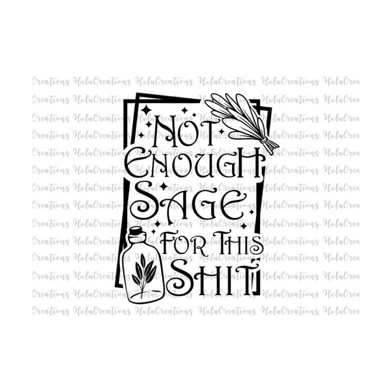 2510202391628-not-enough-sage-for-this-shit-svg-boho-cut-files-hippie-svg-image-1.jpg
