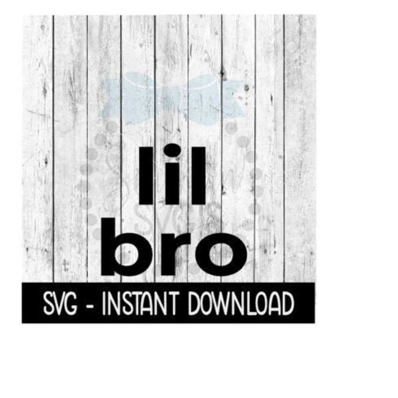 2510202391757-lil-bro-svg-svg-files-kids-tee-shirt-svg-instant-download-image-1.jpg