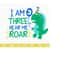 MR-2510202392317-i-am-three-hear-me-roar-svg-cute-dinosaur-svg-t-rex-svg-image-1.jpg