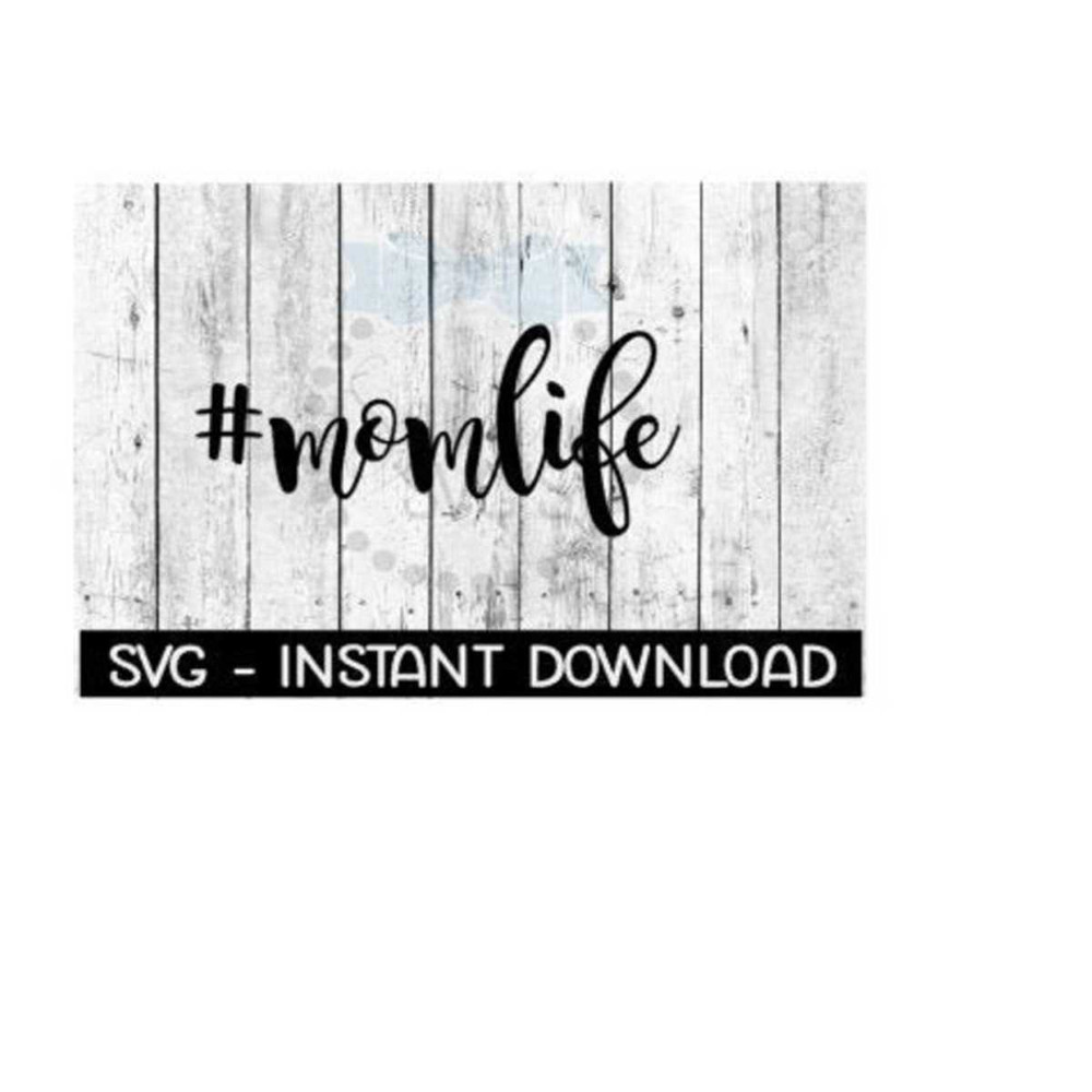 2510202392715-momlife-hashtag-svg-svg-files-instant-download-cricut-cut-image-1.jpg