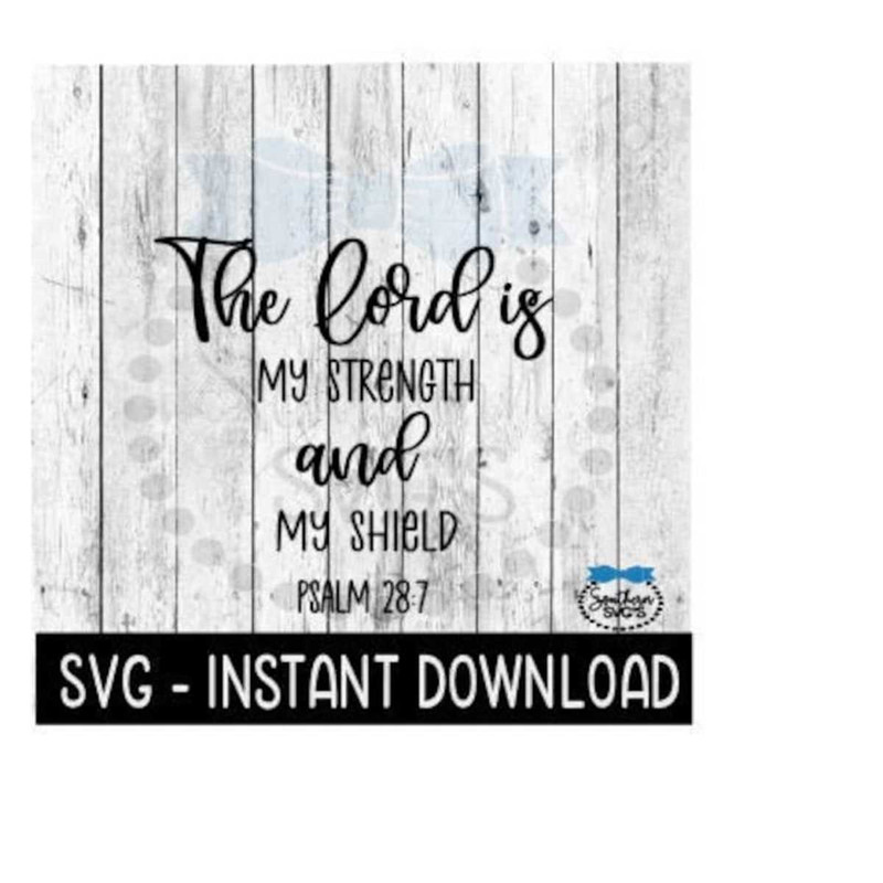2510202393919-the-lord-is-my-strength-svg-inspirational-svg-file-instant-image-1.jpg