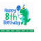MR-2510202394028-happy-8th-birthday-svg-cute-dinosaur-svg-t-rex-svg-dino-image-1.jpg