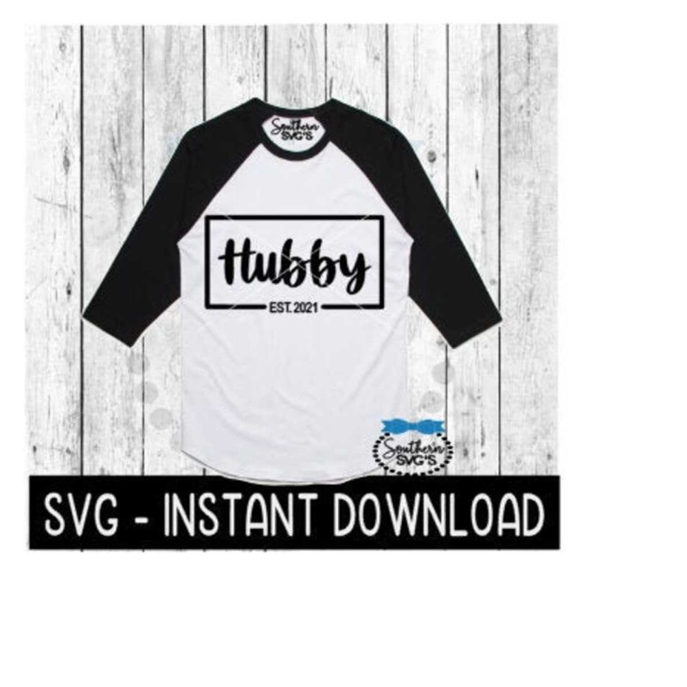 2510202394421-hubby-est-2021-svg-wedding-honeymoon-tee-shirt-svg-files-image-1.jpg