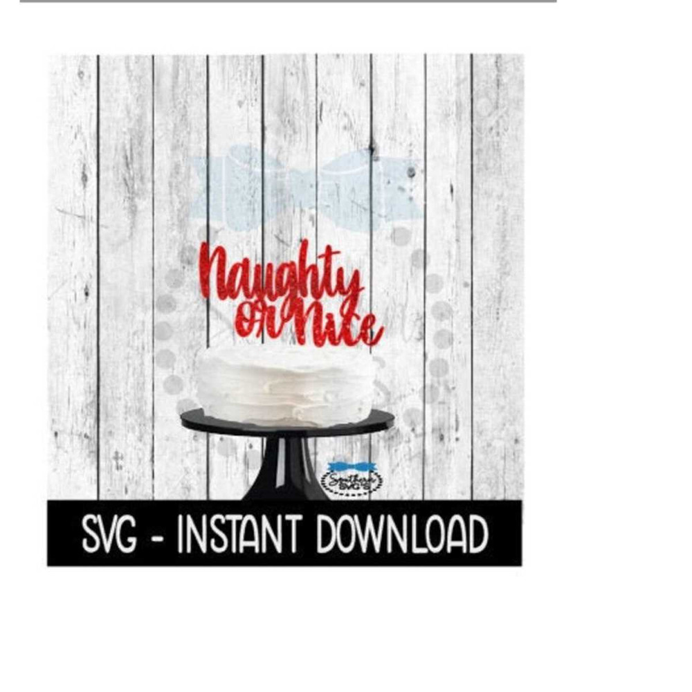 2510202395119-cake-topper-svg-file-naughty-or-nice-christmas-cake-topper-image-1.jpg