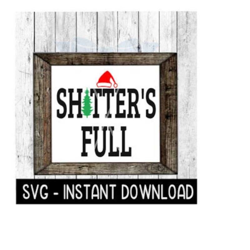 2510202310126-christmas-svg-shitters-full-farmhouse-sign-svg-files-image-1.jpg