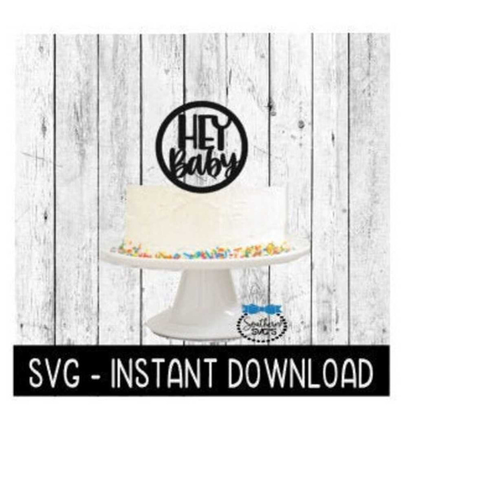 2510202310333-cake-topper-svg-file-hey-baby-cake-topper-svg-instant-image-1.jpg
