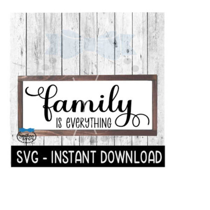 2510202310615-family-is-everything-svg-farmhouse-sign-svg-files-svg-image-1.jpg