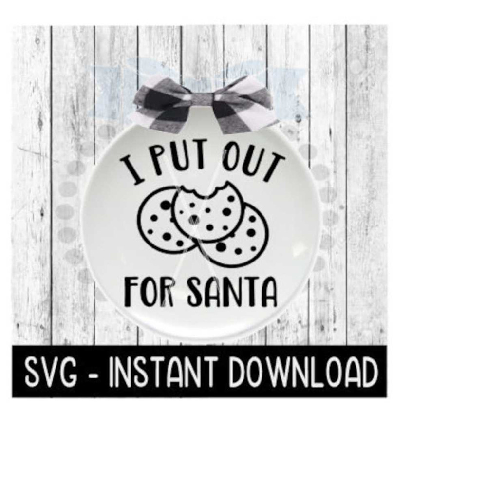 2510202310724-christmas-svg-i-put-out-for-santa-cookie-svg-files-christmas-image-1.jpg