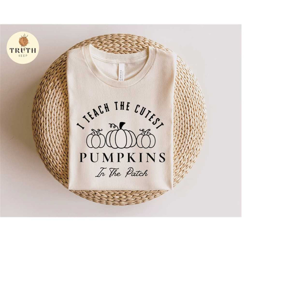 25102023101659-thanksgiving-shirti-teach-the-cutest-pumpkins-in-the-patch-image-1.jpg