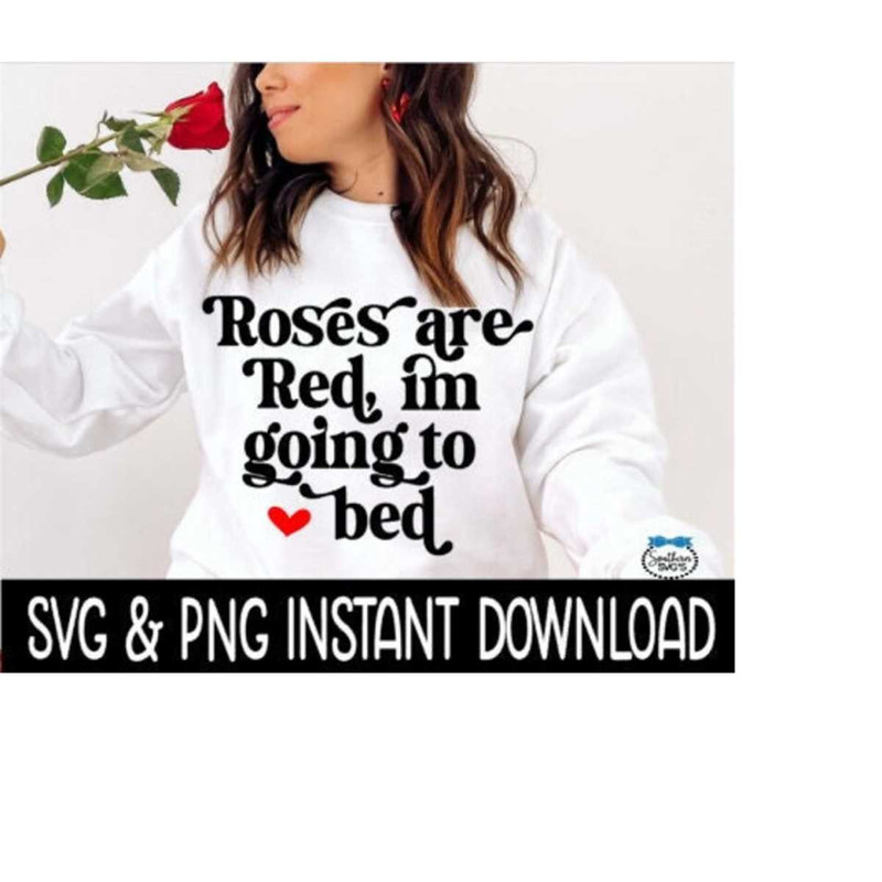 25102023101859-valentines-day-roses-are-red-im-going-to-bed-svg-image-1.jpg