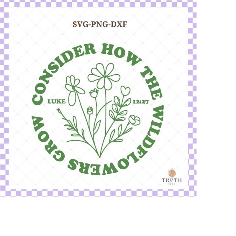 25102023102115-consider-the-wildflowers-grow-svg-pngchristian-image-1.jpg