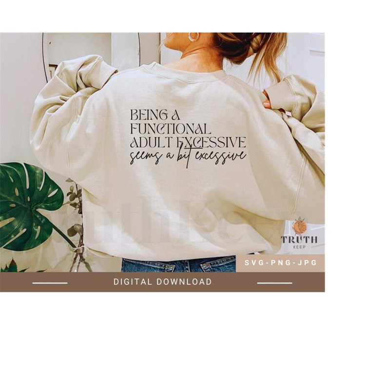 25102023102927-being-a-functional-adult-excessive-svgfunny-sarcastic-image-1.jpg