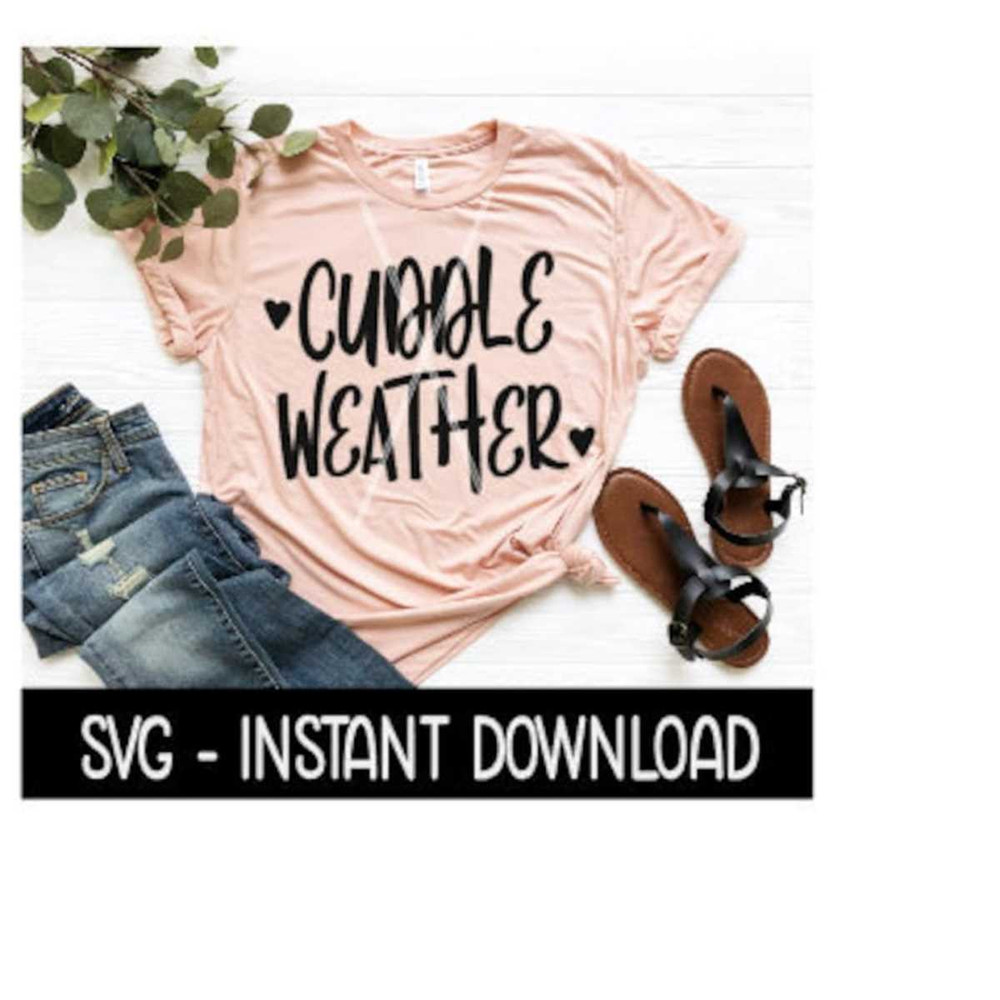 25102023103012-cuddle-weather-svg-tee-shirt-svg-files-instant-download-image-1.jpg