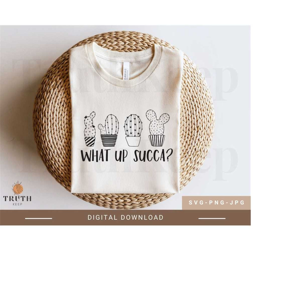 25102023103044-what-up-succas-svg-shirt-for-womensucculent-plants-gifts-cut-image-1.jpg
