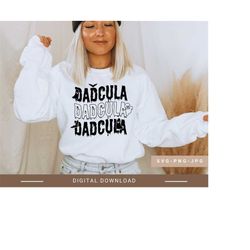 dadcula svg, halloween shirts svg,funny halloween svg,dad svg,halloween quotes svg,spooky vibes svg,halloween witch svg,digital download.