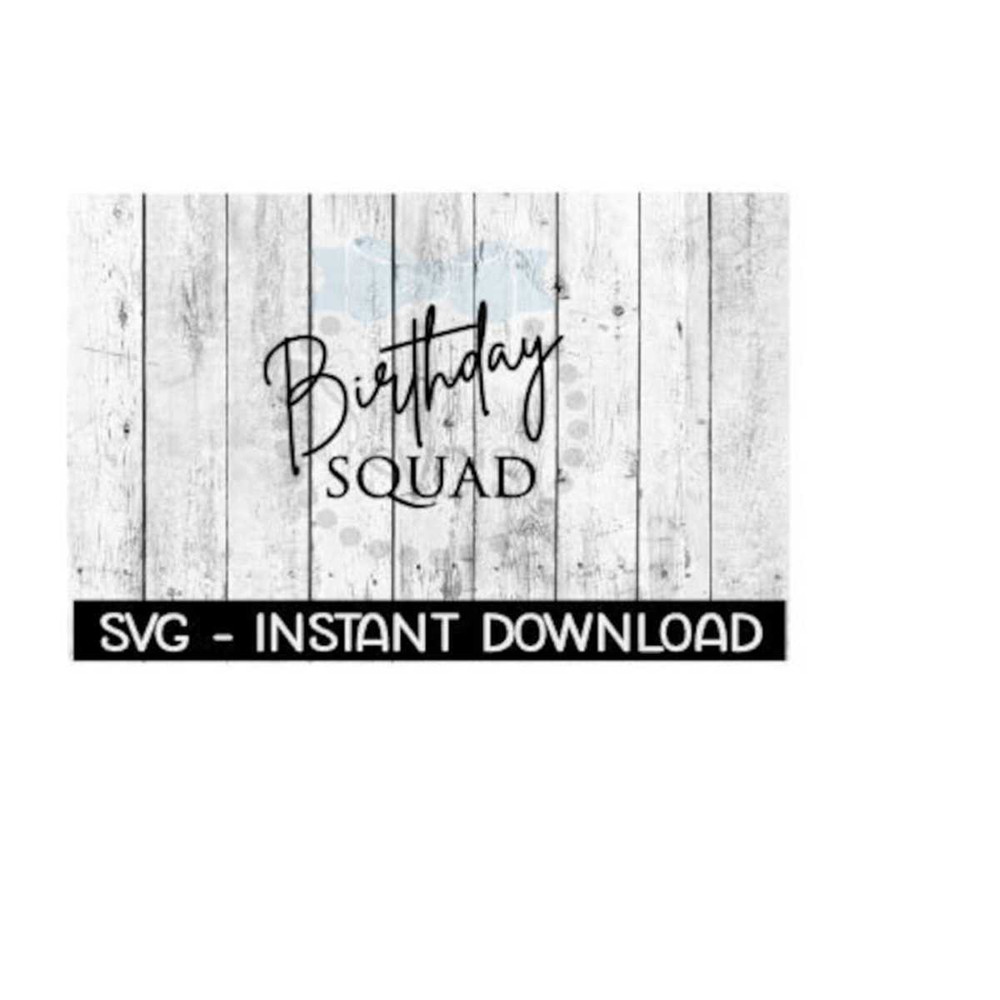 25102023103425-birthday-squad-svg-svg-files-instant-download-cricut-cut-image-1.jpg