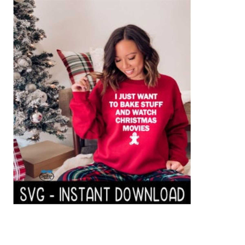 25102023103523-i-just-want-to-bake-stuff-and-watch-christmas-movies-svg-image-1.jpg