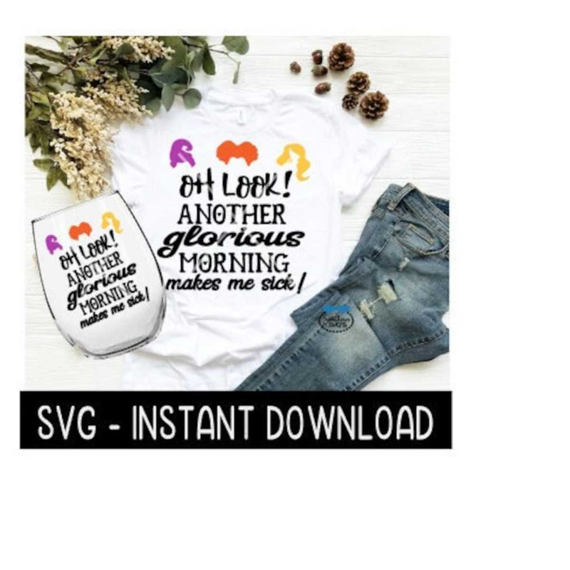 25102023103536-halloween-svg-oh-look-another-glorious-morning-svg-svg-image-1.jpg