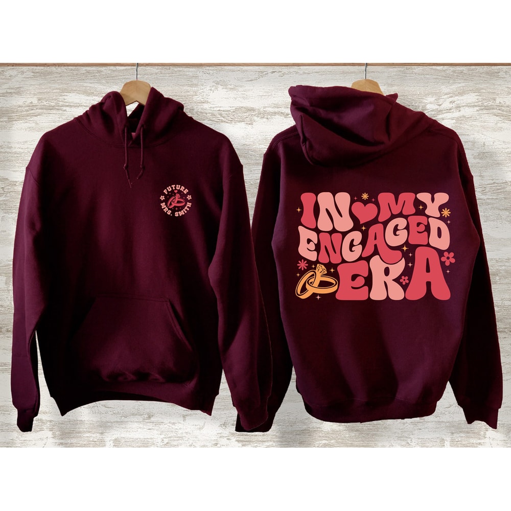 Custom In My Engaged Era Sweatshirt and Hoodie, Bride Shirt, Engagement Gift For Her, Fiance Hoodie, Future Mrs Shirt, Bachelorete Sweater - 5.jpg