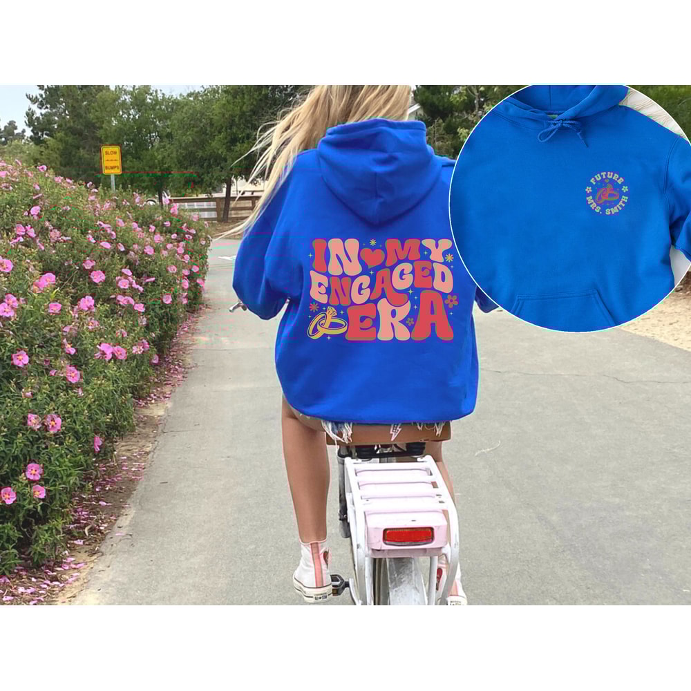 Custom In My Engaged Era Sweatshirt and Hoodie, Bride Shirt, Engagement Gift For Her, Fiance Hoodie, Future Mrs Shirt, Bachelorete Sweater - 6.jpg