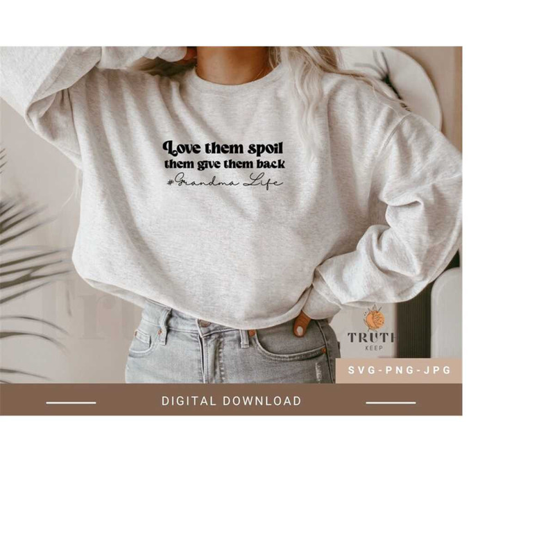 25102023103633-love-them-spoil-them-give-them-back-svggrandma-funny-image-1.jpg