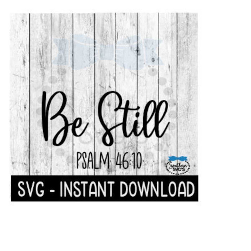 25102023104123-be-still-svg-inspirational-svg-file-instant-download-cricut-image-1.jpg