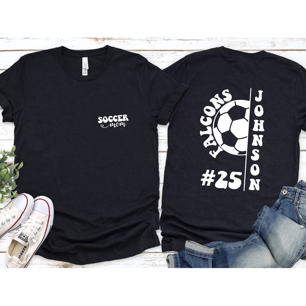 Custom Soccer T-Shirts, Personalized Soccer Mom Shirt, Game Day Soccer Shirt, Mascot Soccer Shirt, Soccer Family, Custom Soccer Family Shirt - 2.jpg