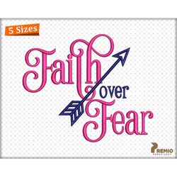 Faith over Fear Machine Embroidery Design, Faith over Fear Embroidery Design, Faith Hope Love Machine Embroidery Design