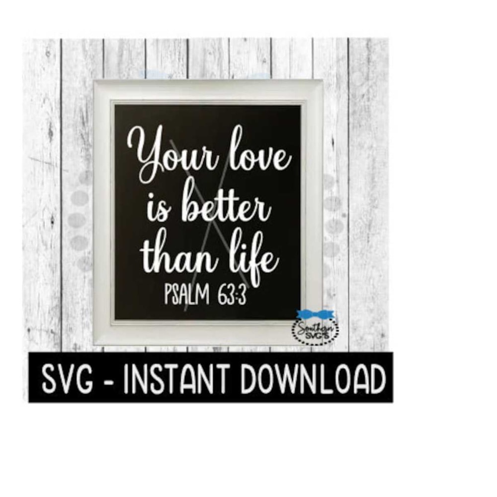 25102023105118-your-love-is-better-than-life-psalm-svg-farmhouse-sign-svg-image-1.jpg