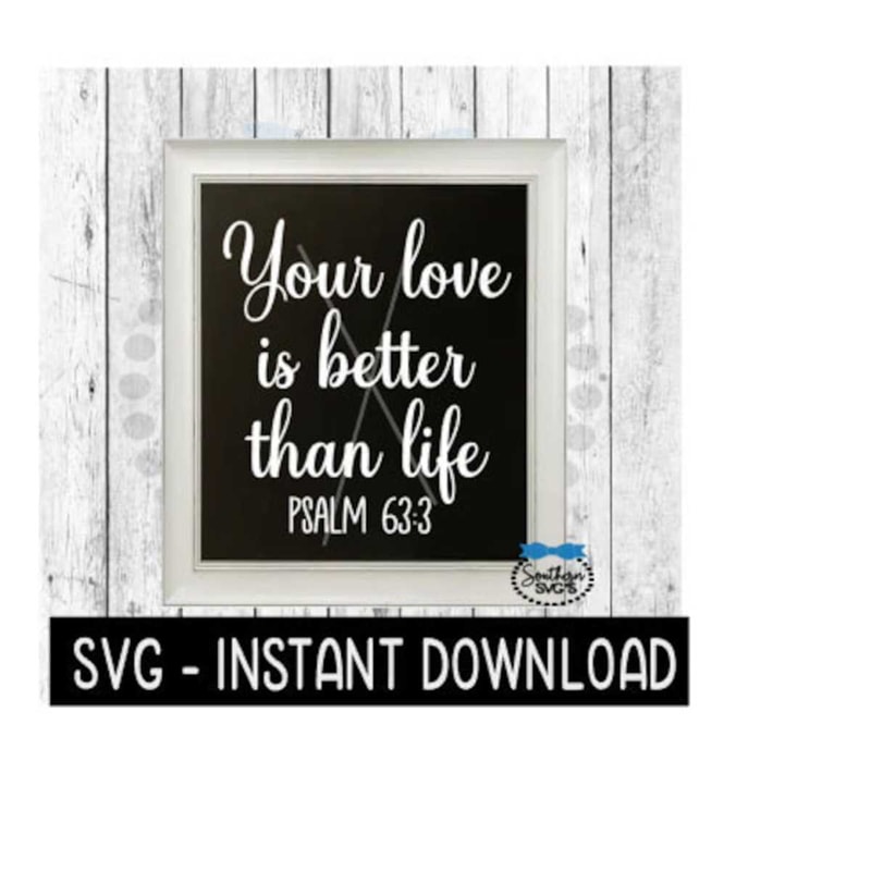 25102023105118-your-love-is-better-than-life-psalm-svg-farmhouse-sign-svg-image-1.jpg