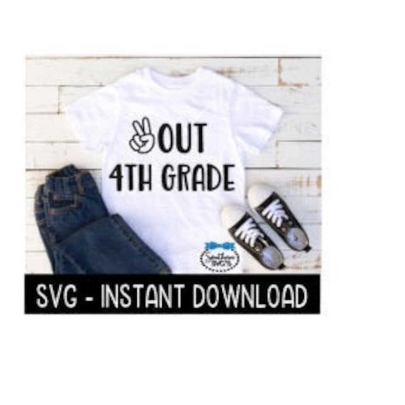 25102023105230-peace-out-4th-grade-svg-end-of-school-year-svg-files-instant-image-1.jpg