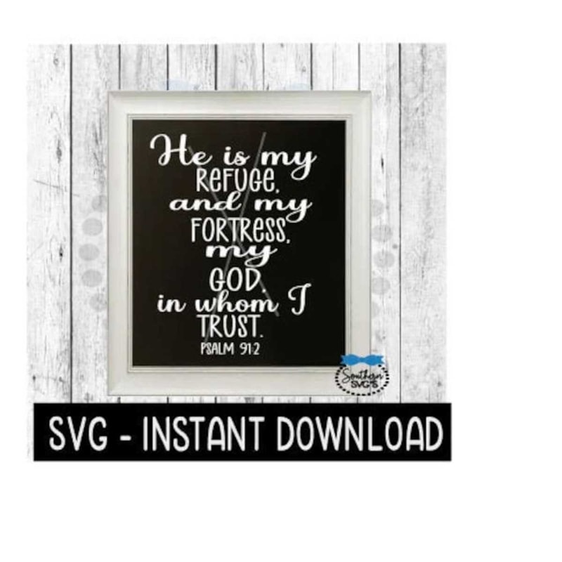 25102023105245-he-is-my-refuge-psalm-svg-farmhouse-sign-svg-files-svg-image-1.jpg