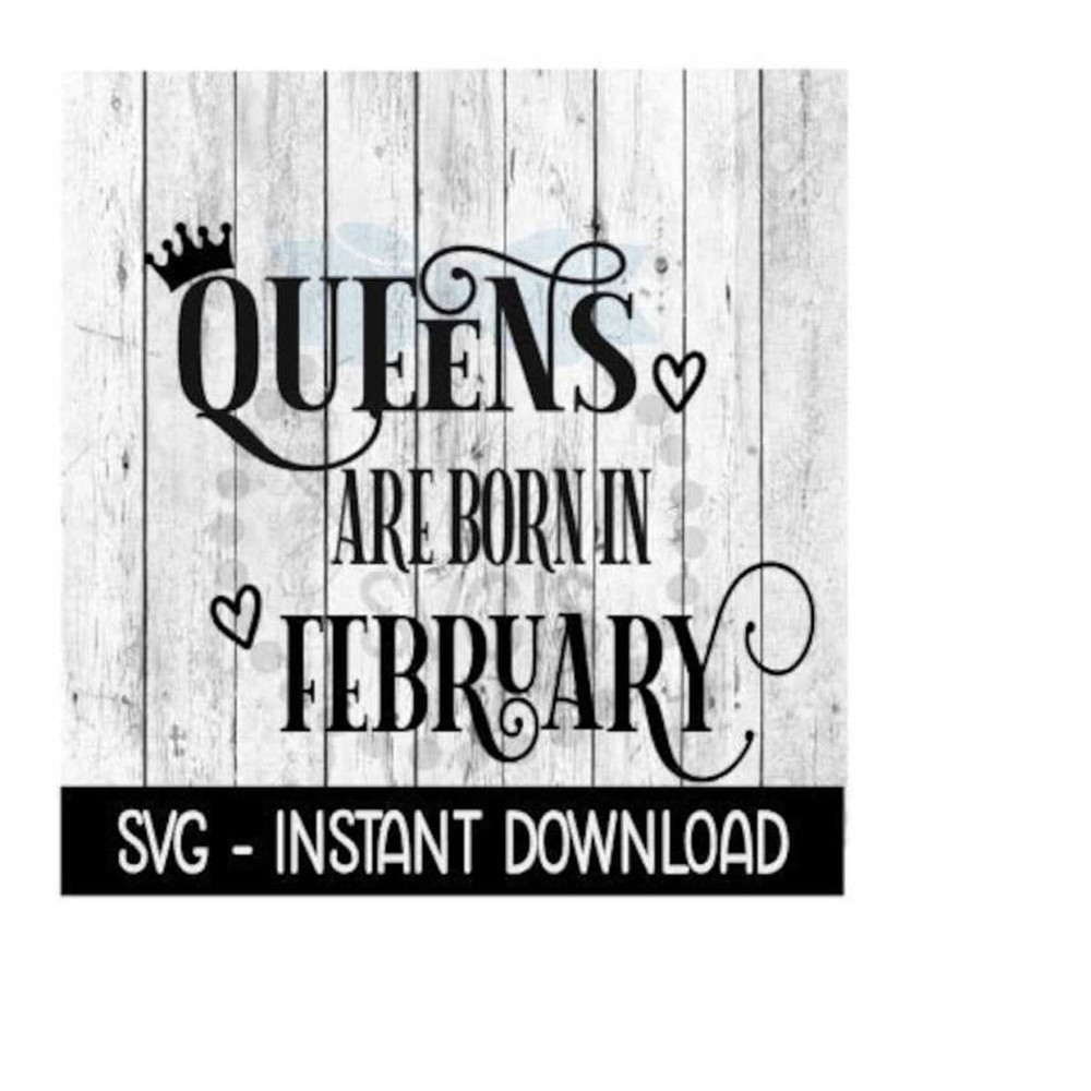 25102023105437-queens-are-born-in-february-svg-funny-birthday-svg-files-image-1.jpg