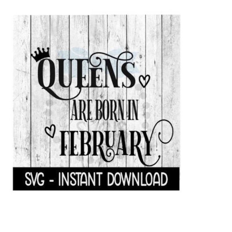 25102023105437-queens-are-born-in-february-svg-funny-birthday-svg-files-image-1.jpg