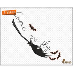 come we fly embroidery design, funny halloween, wicked witch embroidery files, halloween t shirt machine embroidery file