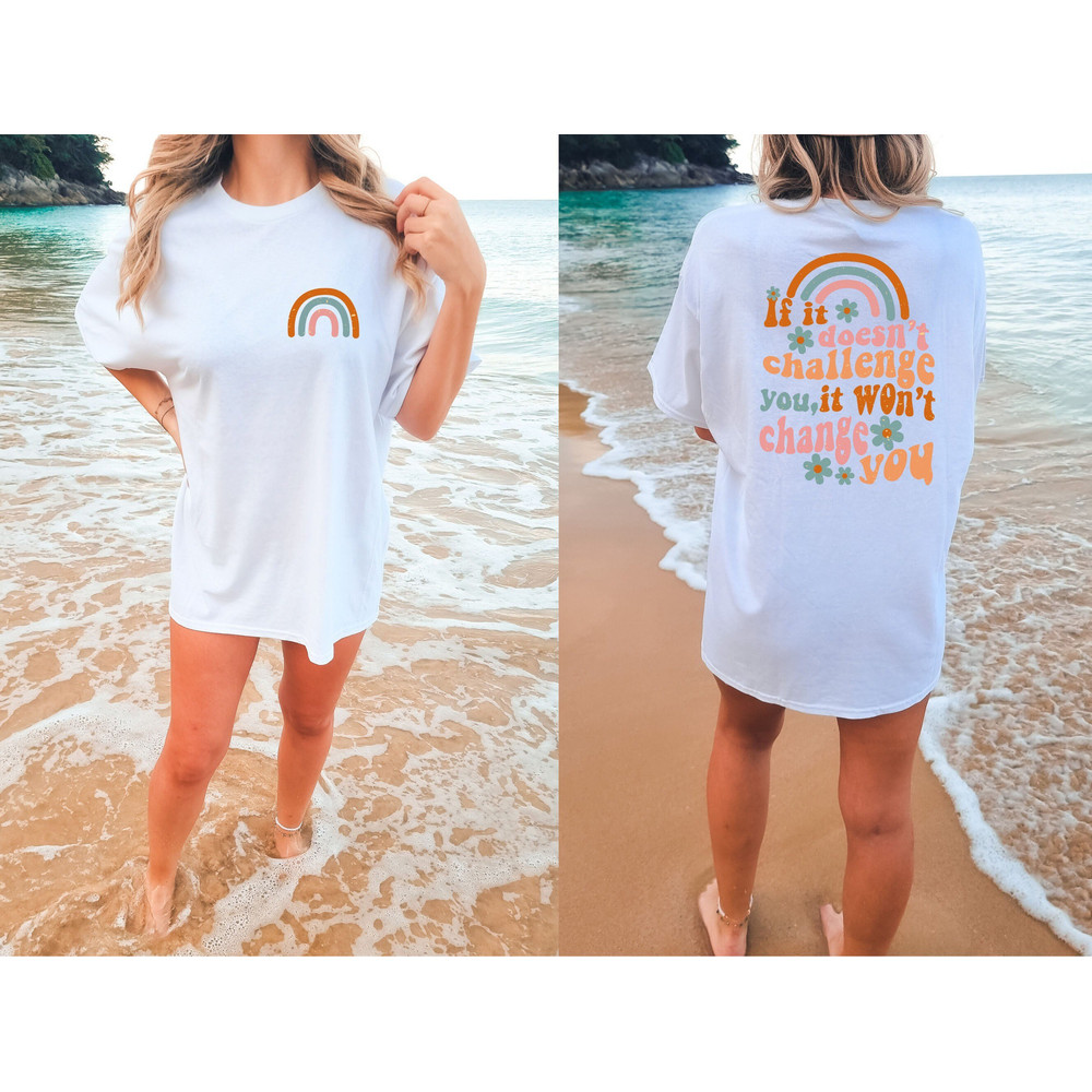 If It Doesn't Challenge You It Doesn't Change You Comfort Colors Shirt, Vintage Cotton Shirt, Unisex Tee, Comfort Colors Tee, Oversized Tee - 2.jpg