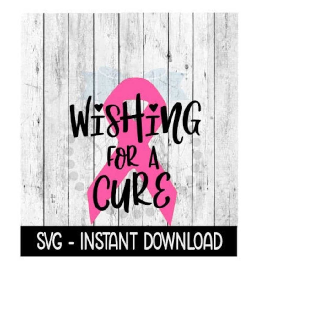 2510202311321-wishing-for-a-cure-cancer-ribbon-svg-breast-cancer-svg-wine-image-1.jpg