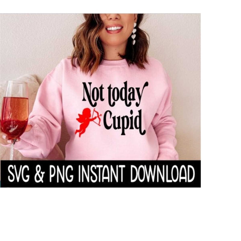 2510202311410-not-today-cupid-valentines-day-png-funny-valentines-image-1.jpg