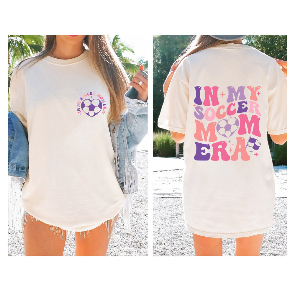 In My Soccer Mom Era Comfort Colors Shirt, Soccer Mom Shirt, Funny Mom Shirt, Game Day Comfort Colors Shirt, Game Day Shirt, Soccer Shirt - 2.jpg