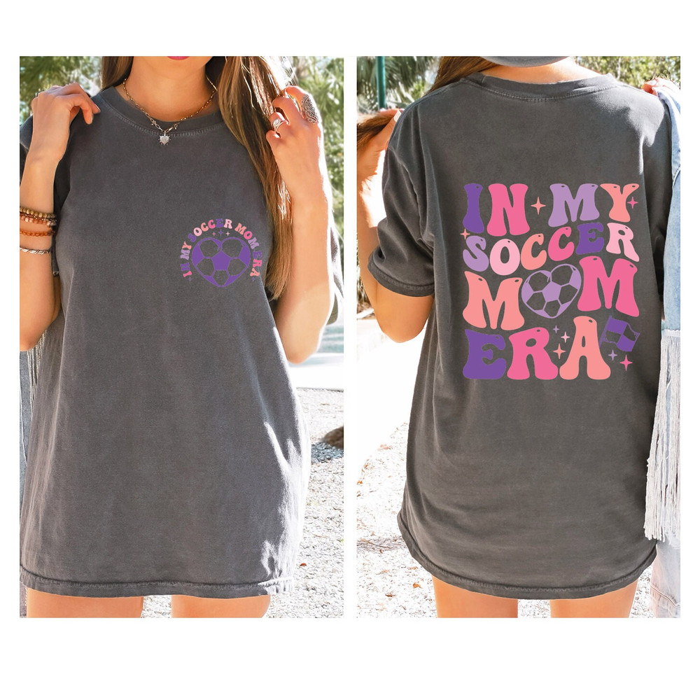 In My Soccer Mom Era Comfort Colors Shirt, Soccer Mom Shirt, Funny Mom Shirt, Game Day Comfort Colors Shirt, Game Day Shirt, Soccer Shirt - 3.jpg