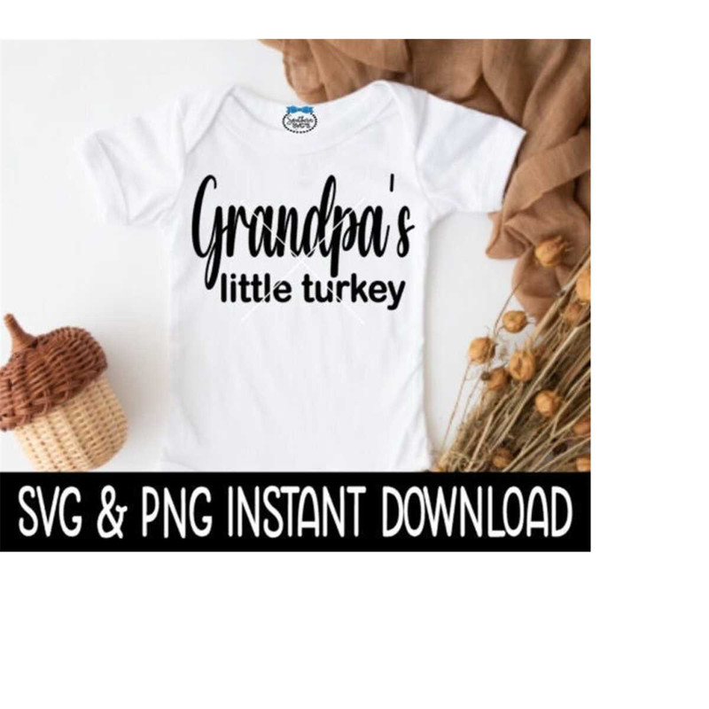 2510202311735-grandpas-little-turkey-svg-baby-thanksgiving-svg-baby-image-1.jpg