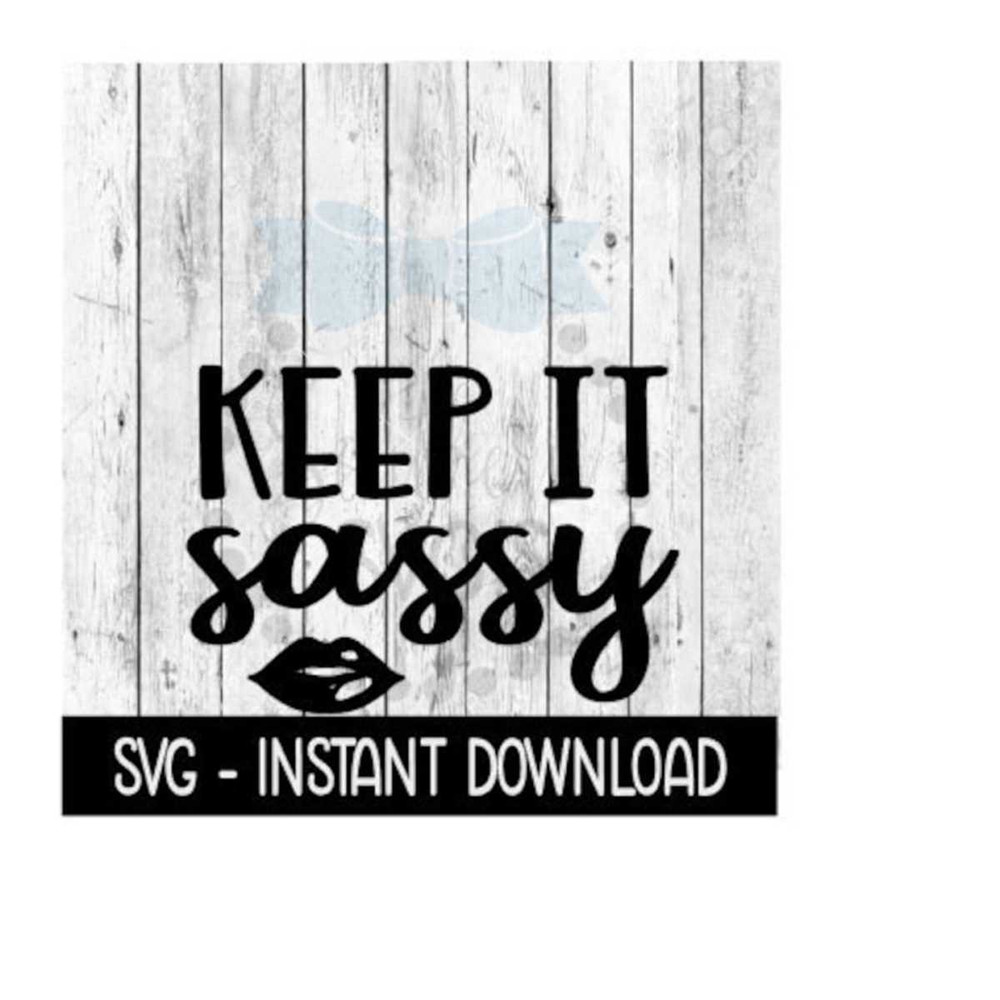 25102023111121-keep-it-sassy-svg-svg-files-funny-wine-glass-svg-instant-image-1.jpg