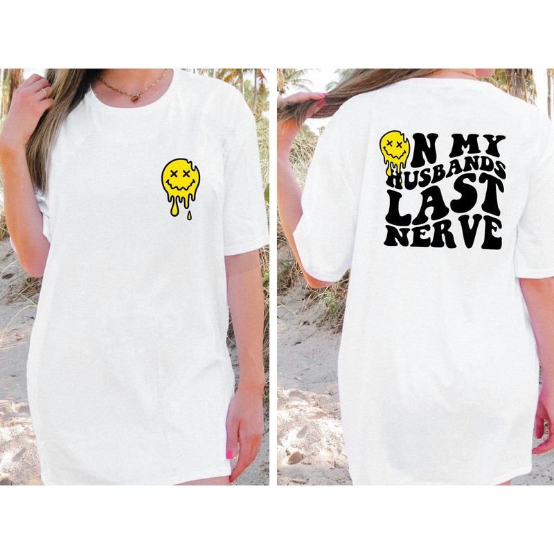 On My Husbands Last Nerve Comfort Colors Shirt , Comfort Colors Graphic Shirt, On My Husbands Last Nerve Trendy Shirt, Back and Front Shirt - 1.jpg