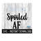 25102023111715-spoiled-af-svg-funny-sarcastic-wine-svg-tee-shirt-svg-file-image-1.jpg